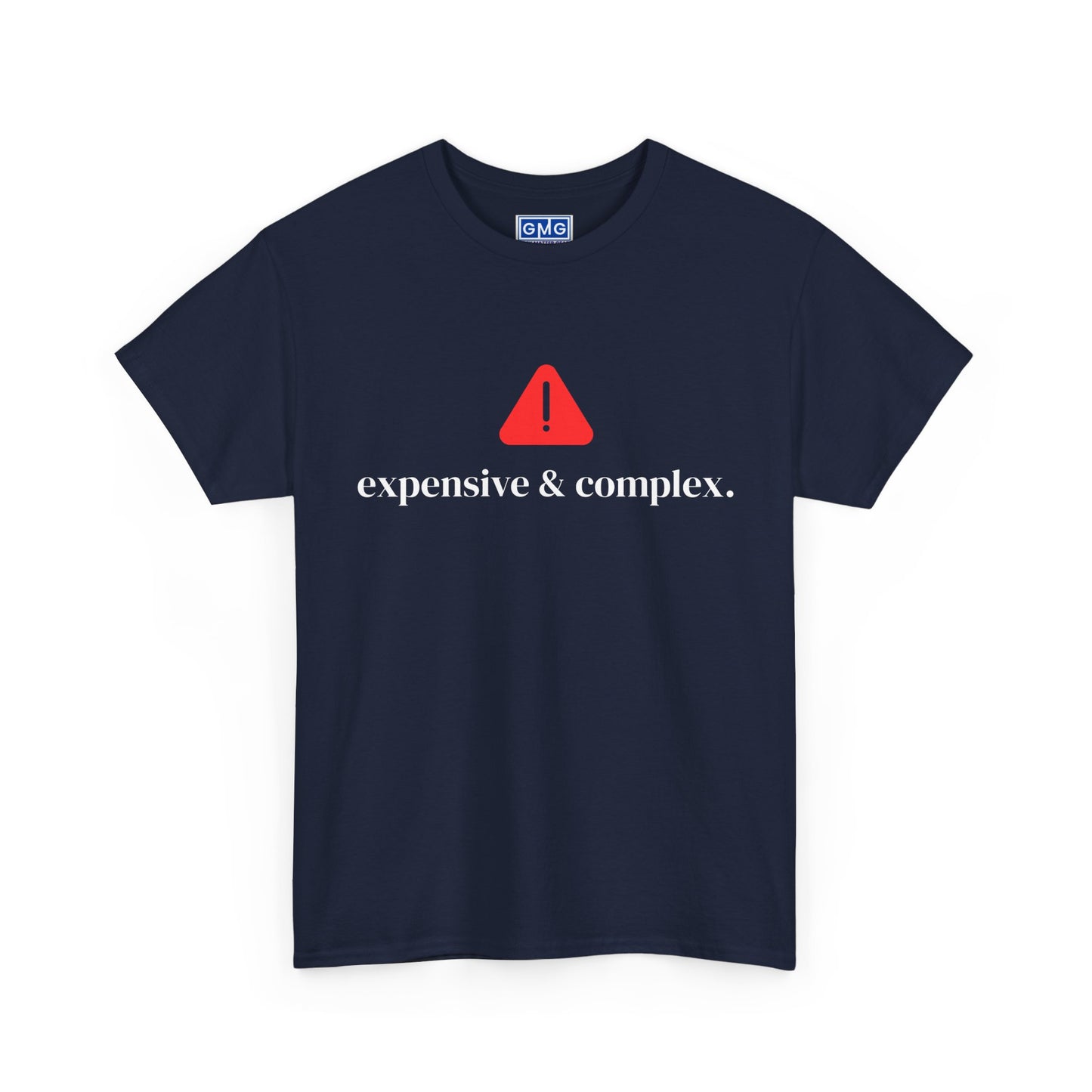 Expensive & Complex - Graphic T-Shirt