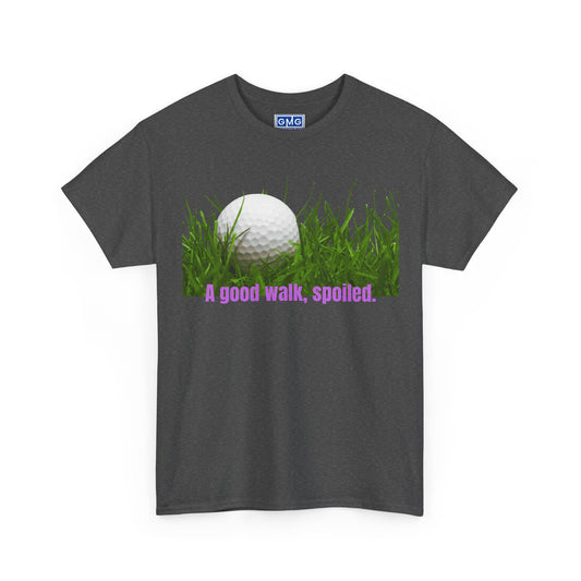 A Good Walk Spoiled Classic Golf T-Shirt