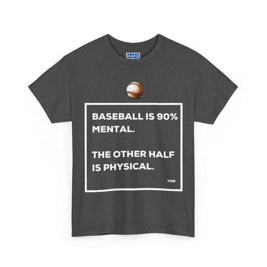 Baseball is 90% Mental Graphic T-Shirt