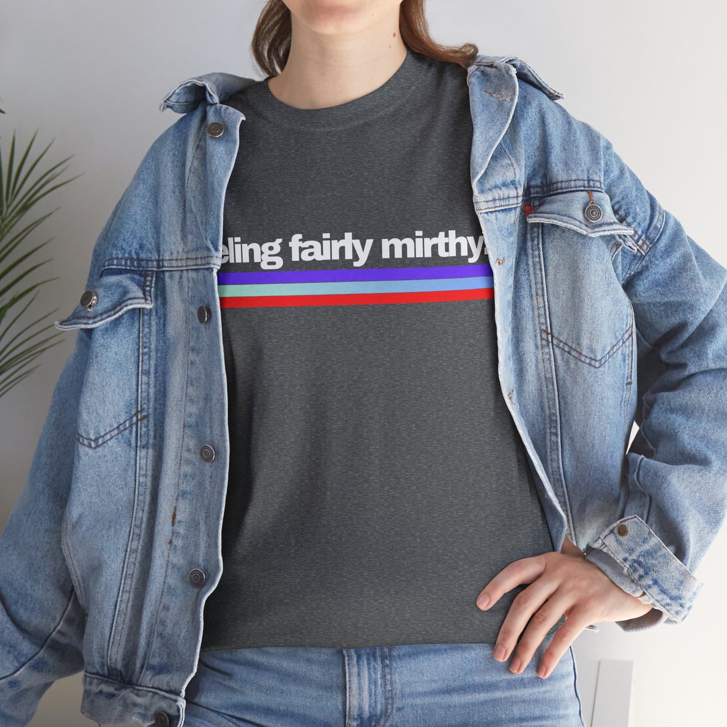 Feeling Mirthy Graphic T-Shirt