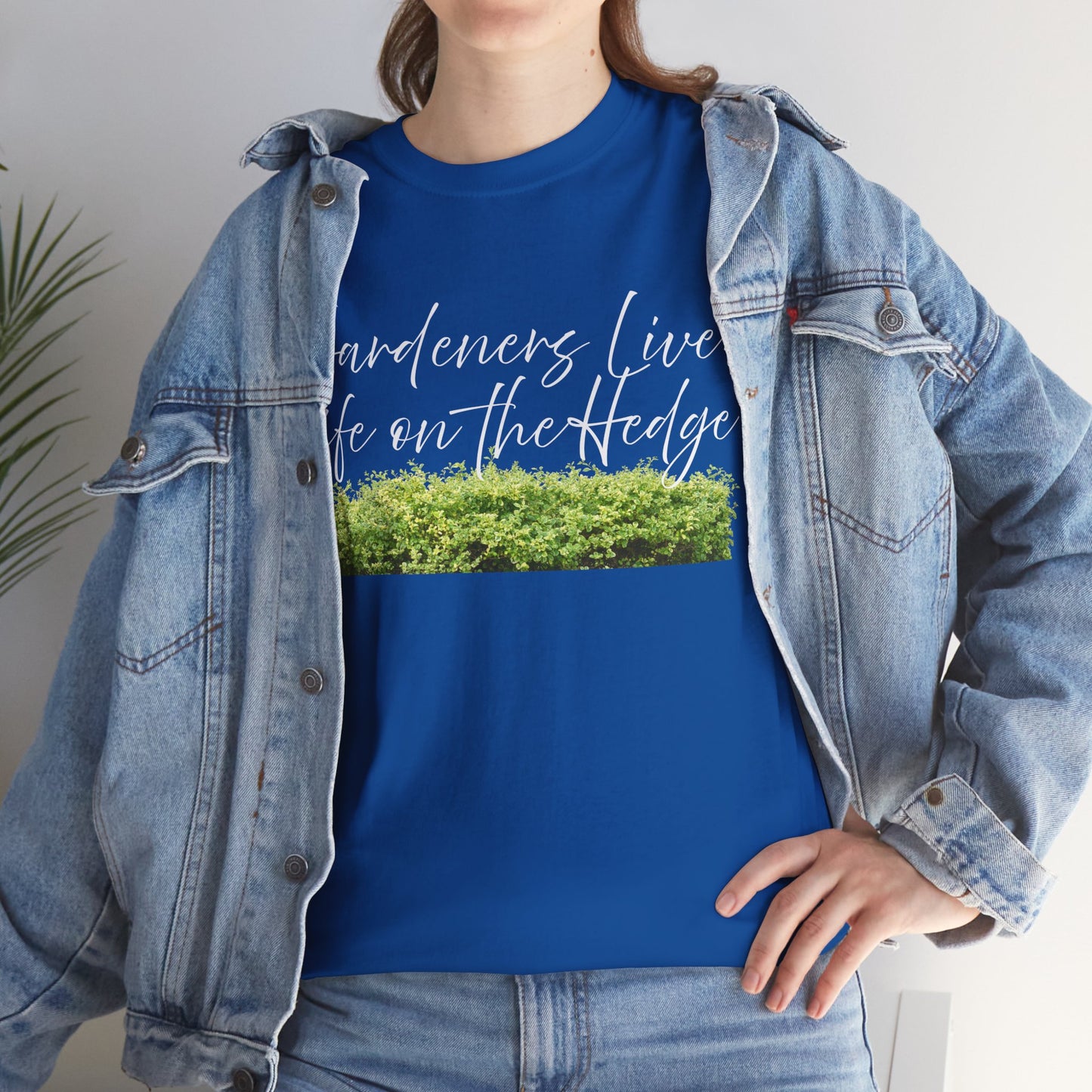 Gardeners Live Life on the Hedge Graphic T-Shirt