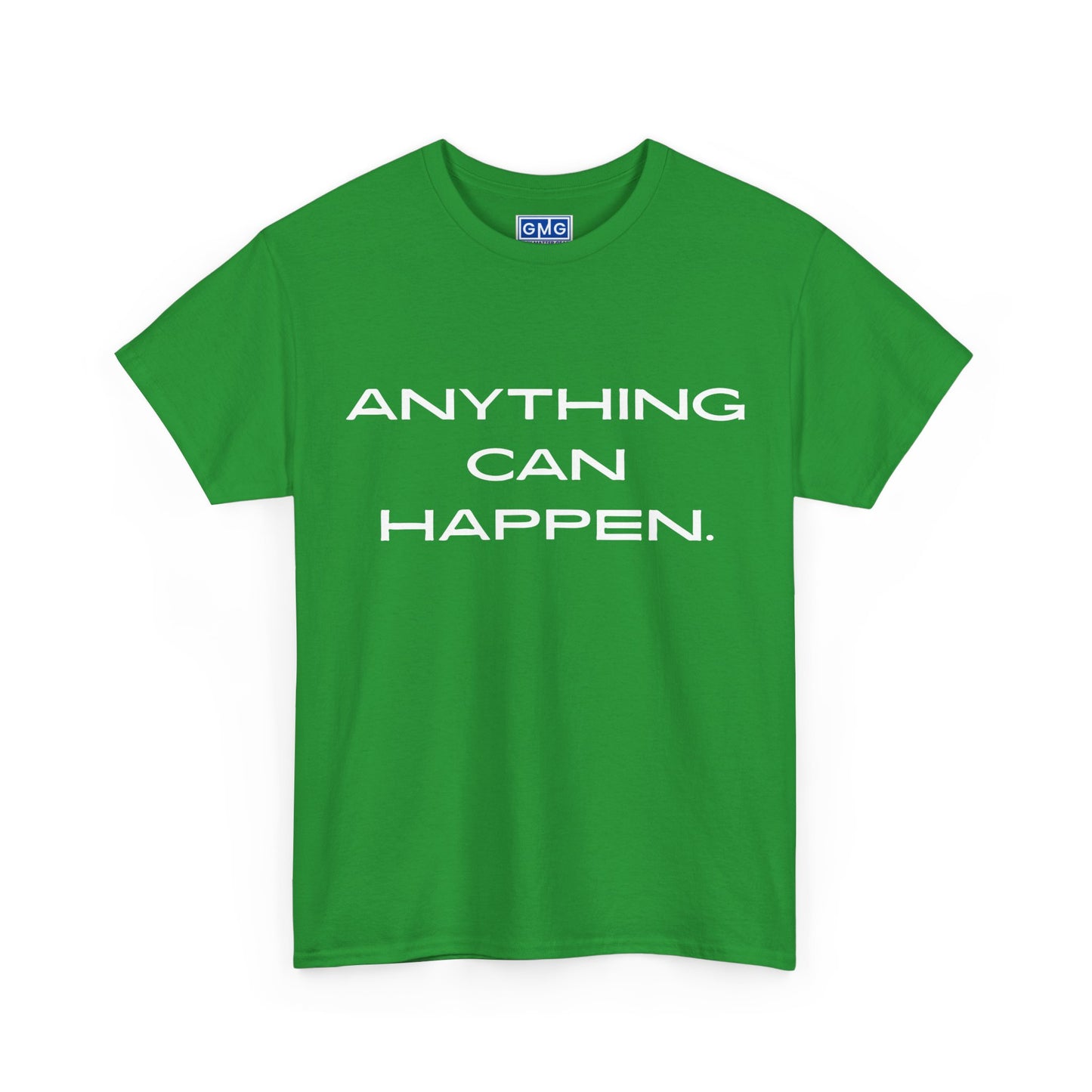 Anything Can Happen Graphic T-Shirt
