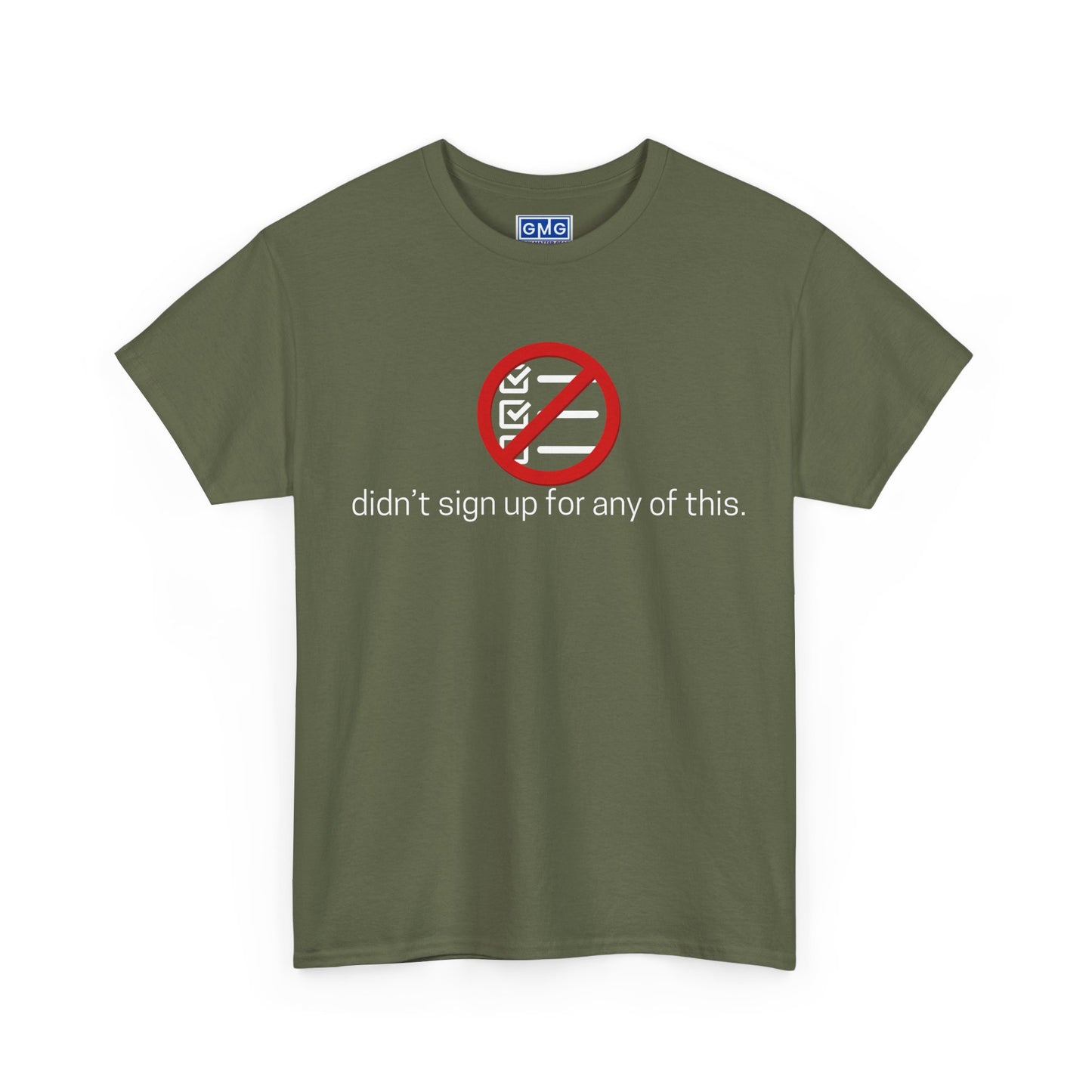 Didn't Sign Up For Any of This Graphic T-Shirt