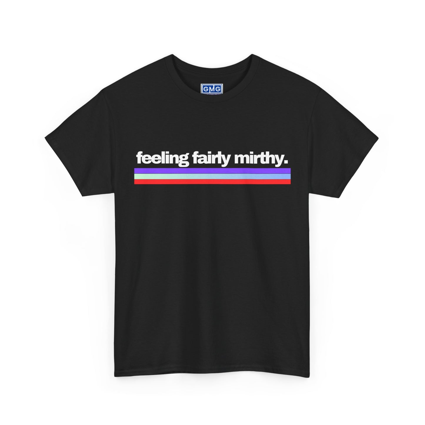 Feeling Mirthy Graphic T-Shirt