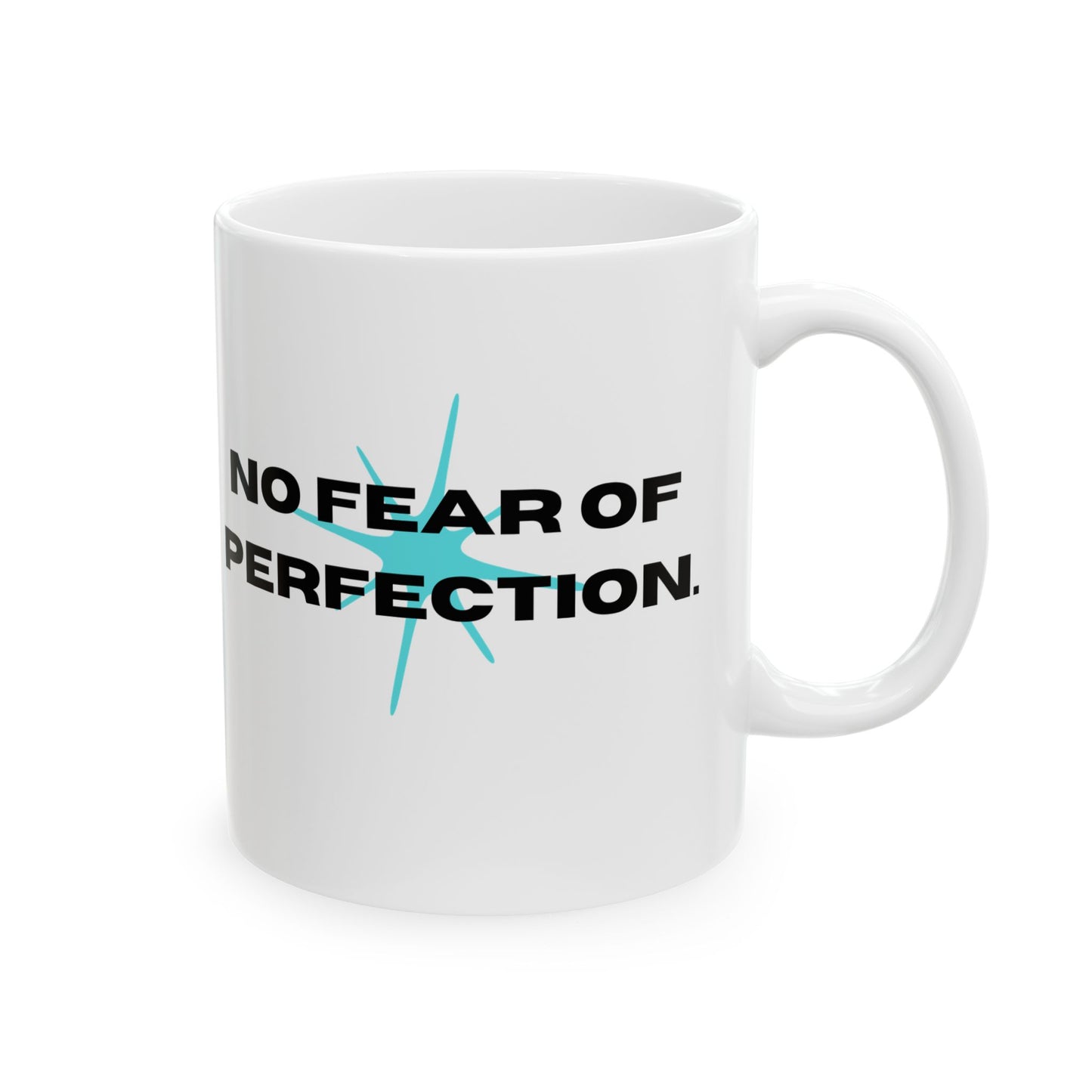 No Fear of Perfection - Fun Ceramic Mug