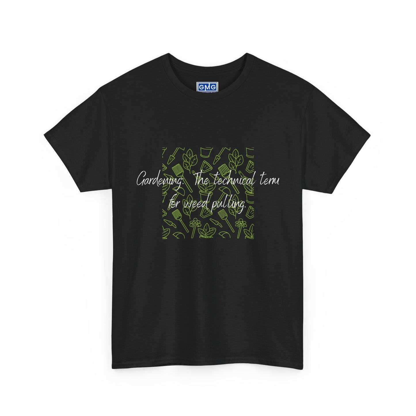 Gardening. The Technical Term for Weed Pulling Graphic T-Shirt