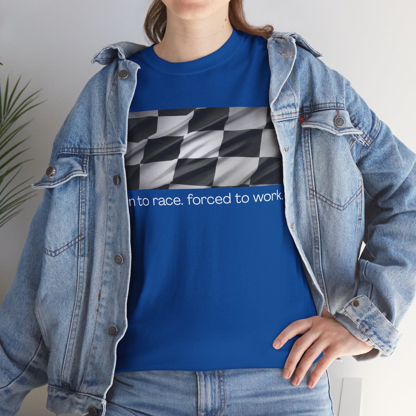 Born To Race, Forced To Work Graphic T-Shjirt