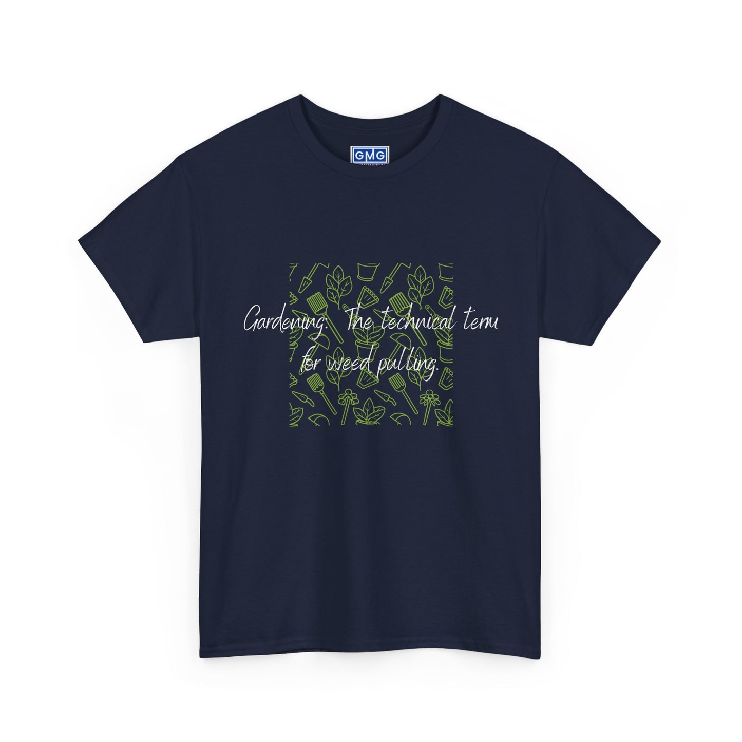 Gardening. The Technical Term for Weed Pulling Graphic T-Shirt