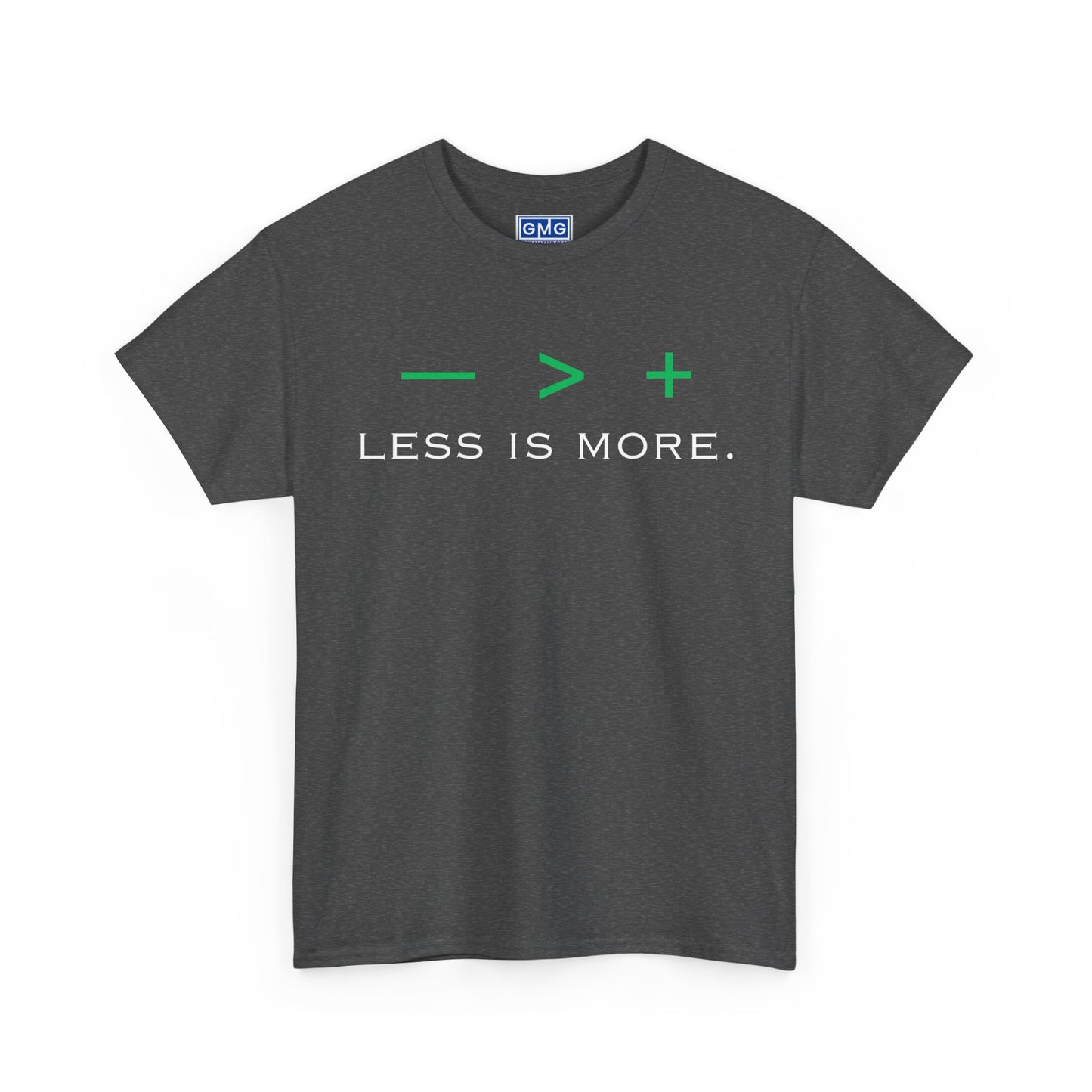 Less Is More Graphic T-Shirt