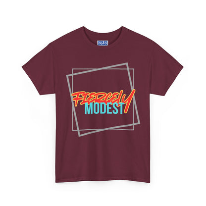 Fiercely Modest   Graphic T-Shirt