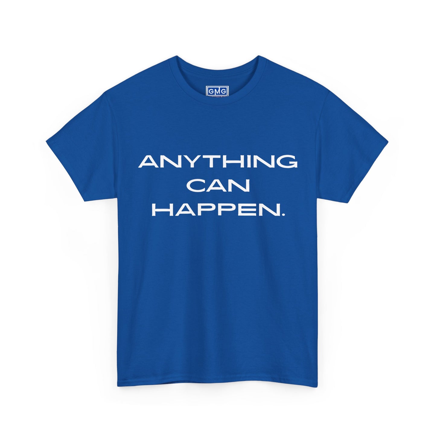 Anything Can Happen  Graphic T-Shirt
