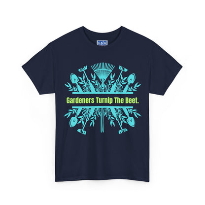 Gardeners Turnip The Beet   Graphic T-Shirt
