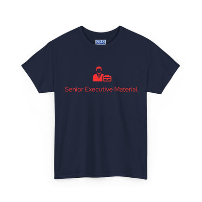 Senior Executive Material   Graphic T-Shirt