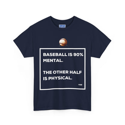 Baseball is 90% Mental    Graphic T-Shirt