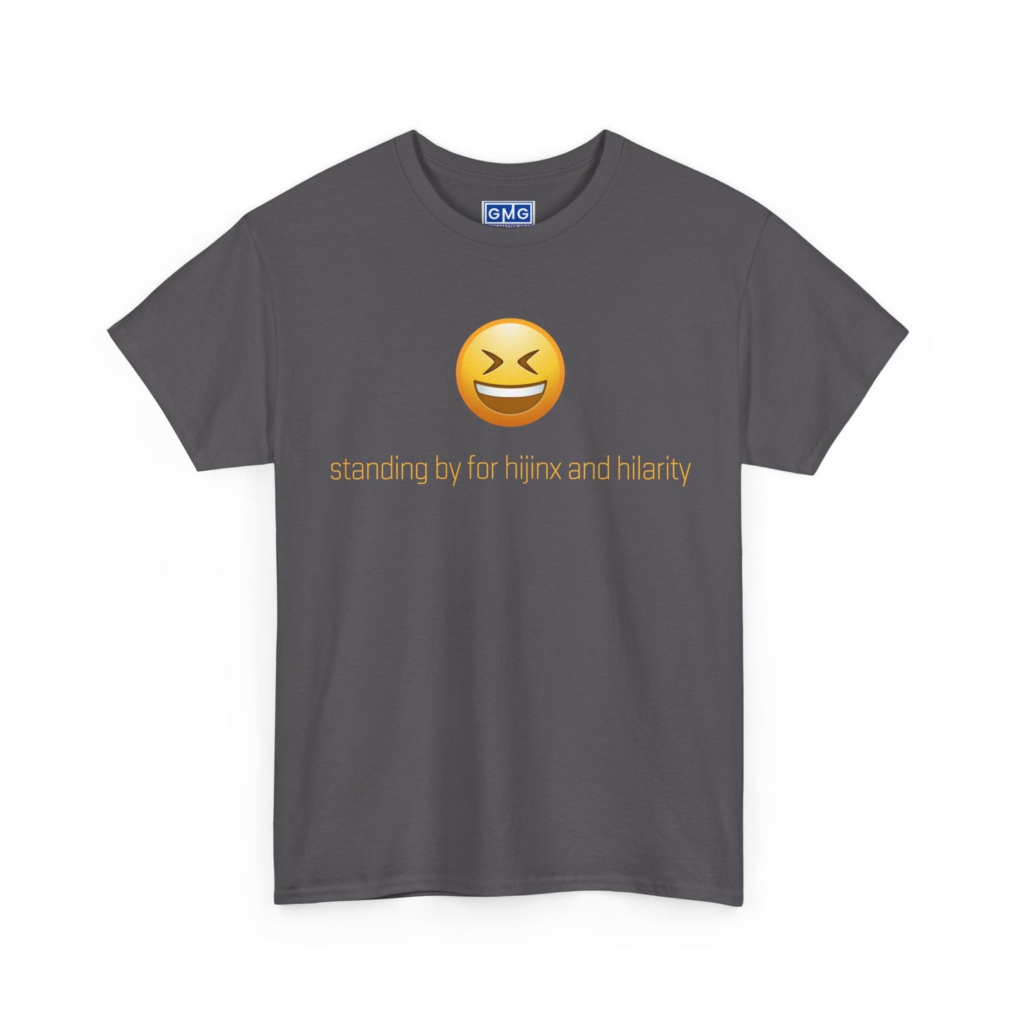 Standing By For Hijinx and Hilarity  Graphic T-Shirt