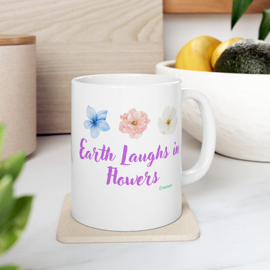Earth Laughs In Flowers - Gardener's Ceramic Mug