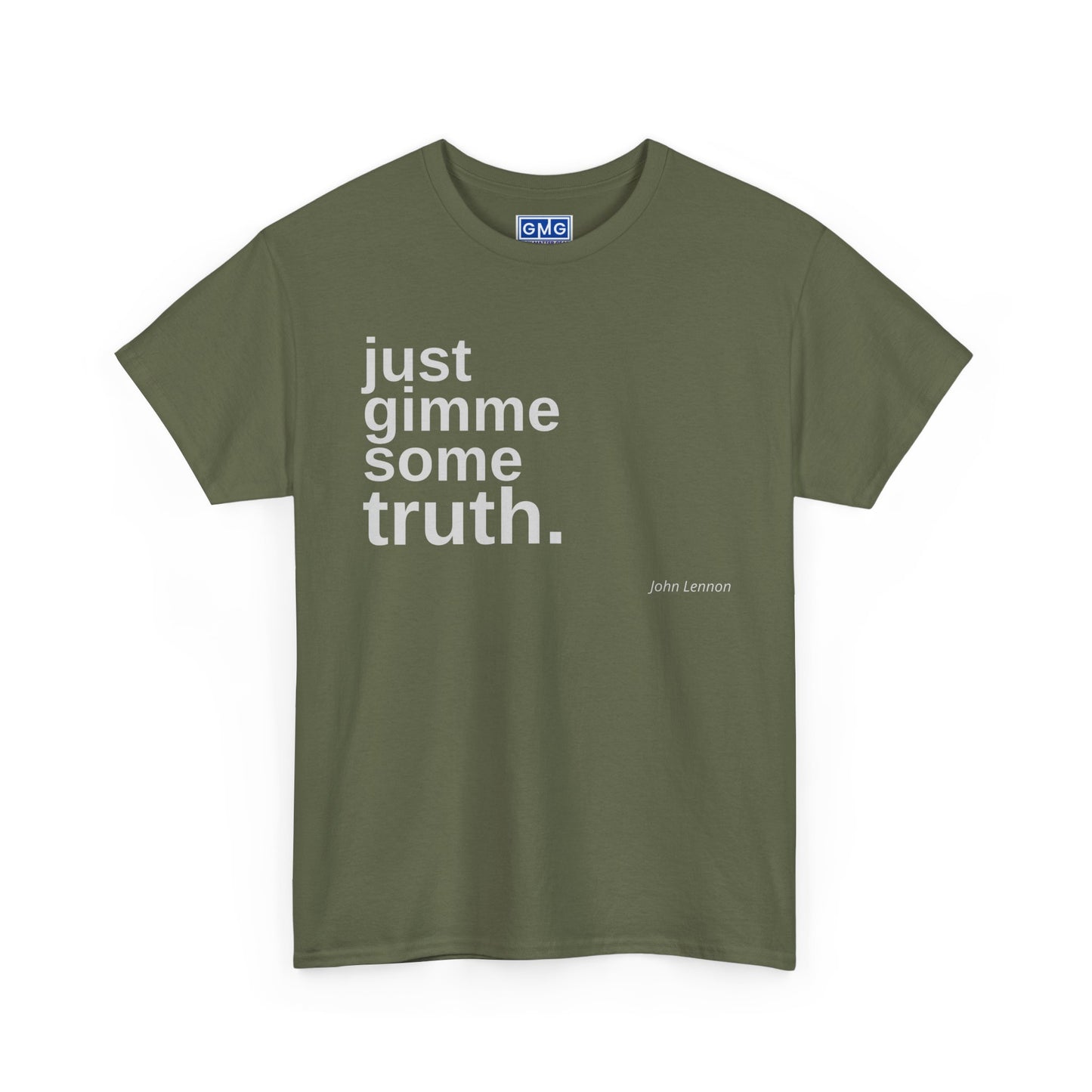 Just Gimme Some Truth. - Graphic T-Shirt