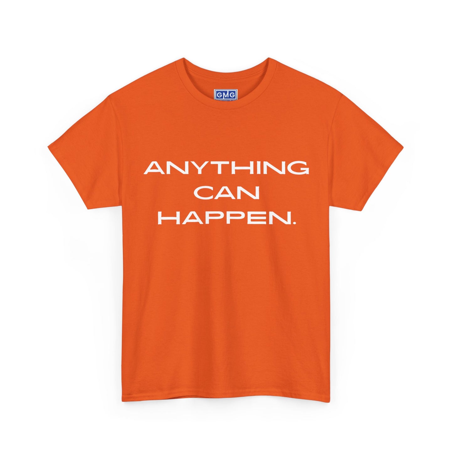 Anything Can Happen  Graphic T-Shirt