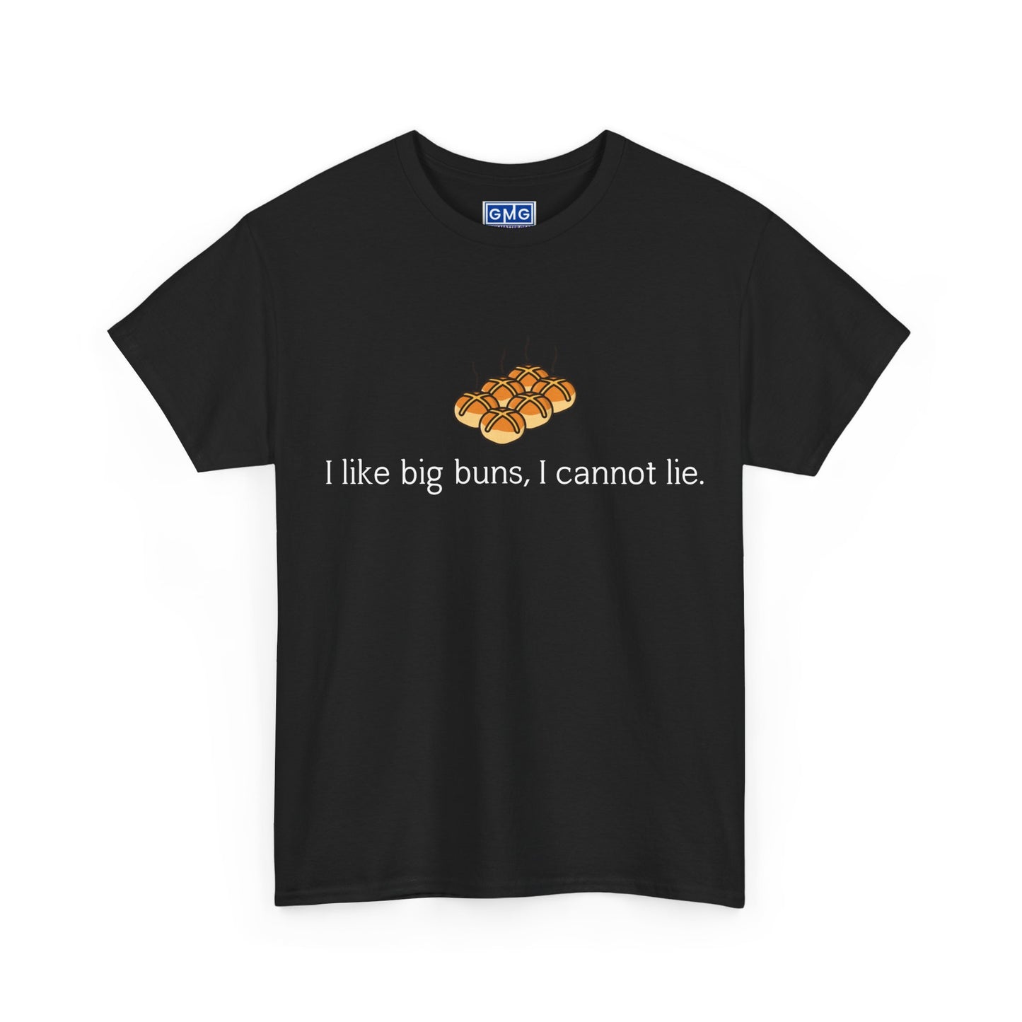I Like Big Buns I Cannot Lie -Baker's T-Shirt