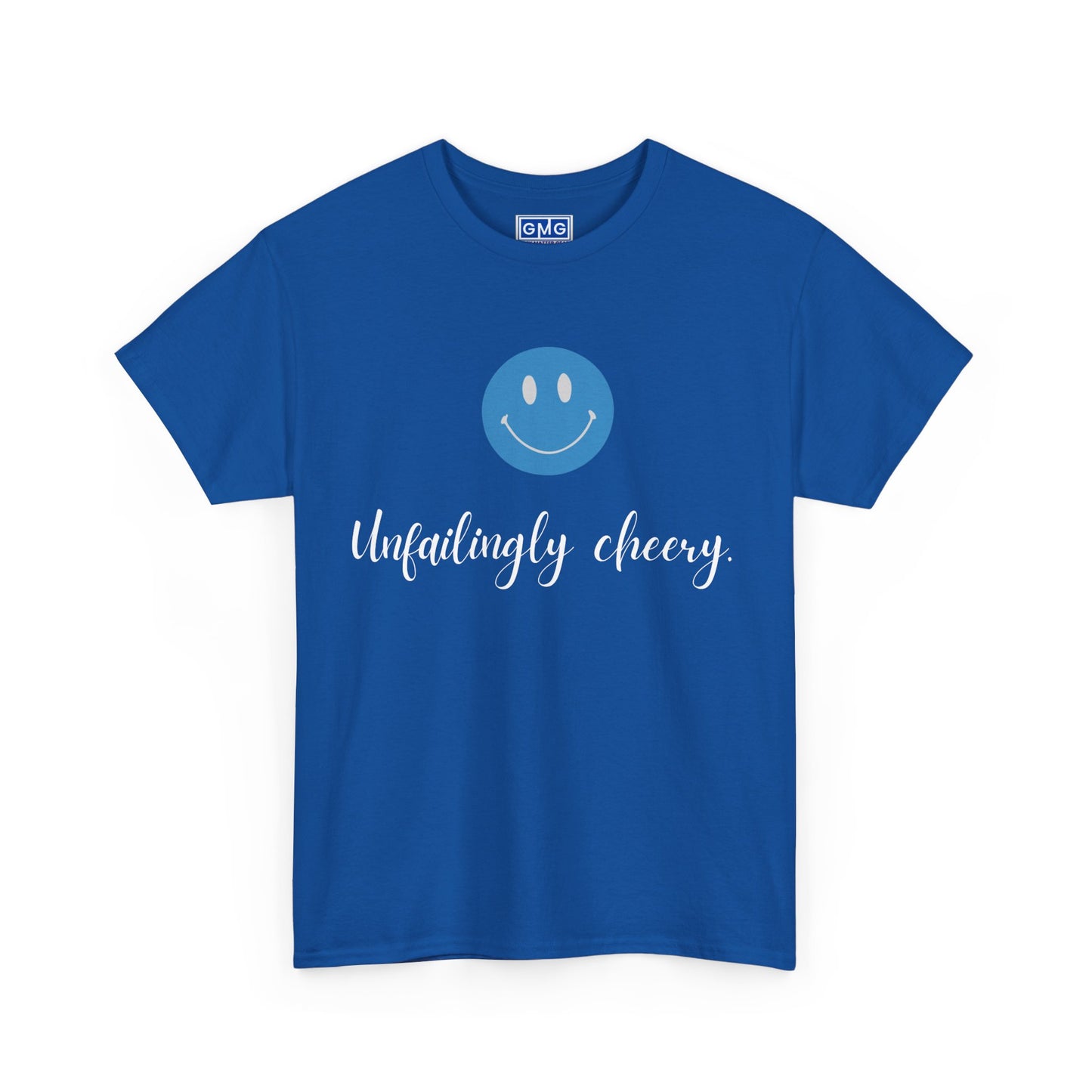 Unfailingly Cheery   Graphic Tee