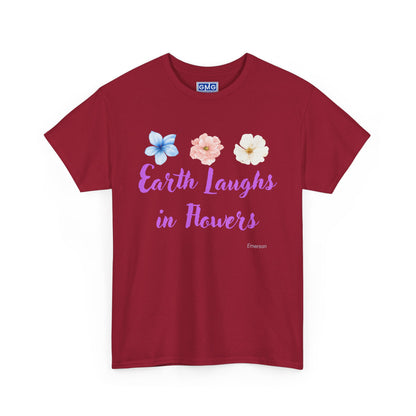 Earth Laughs In Flowers   Graphic T-Shjrt