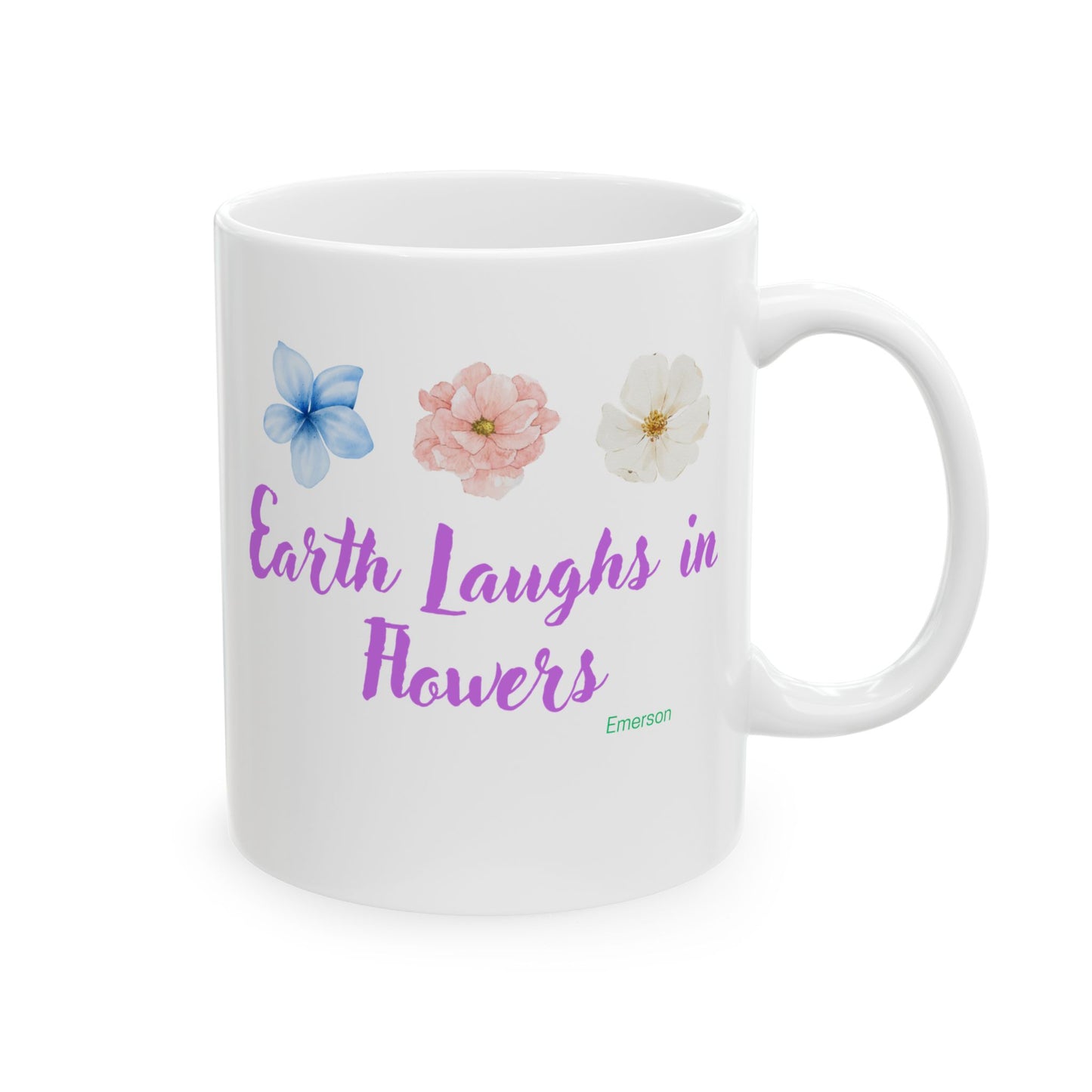 Earth Laughs In Flowers - Gardener's Ceramic Mug