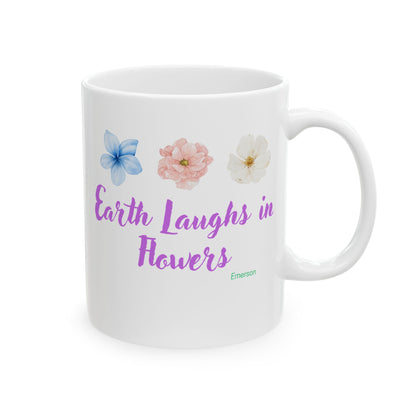 Earth Laughs In Flowers - Gardener's Ceramic Mug