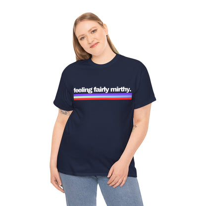 Feeling Mirthy  Graphic T-Shirt