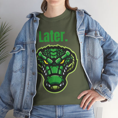 Later Alligator - Graphic T-Shirt