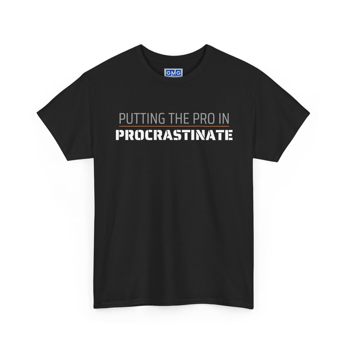 Putting The Pro In Procrastinate   Graphic T-Shirt