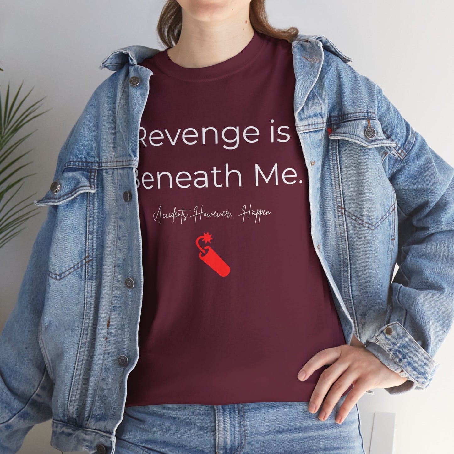 Revenge is Beneath Me   Graphic T-Shirt