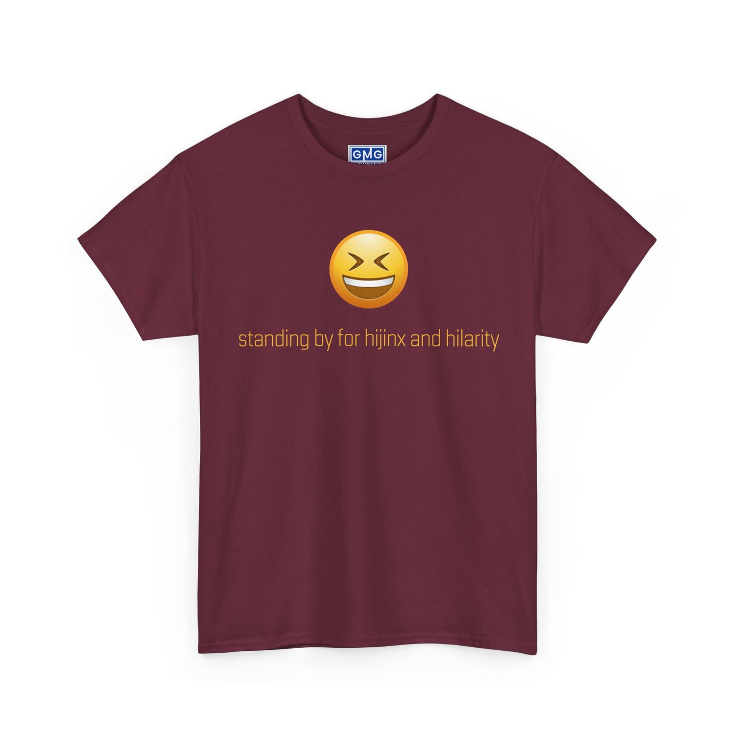 Standing By For Hijinx and Hilarity  Graphic T-Shirt