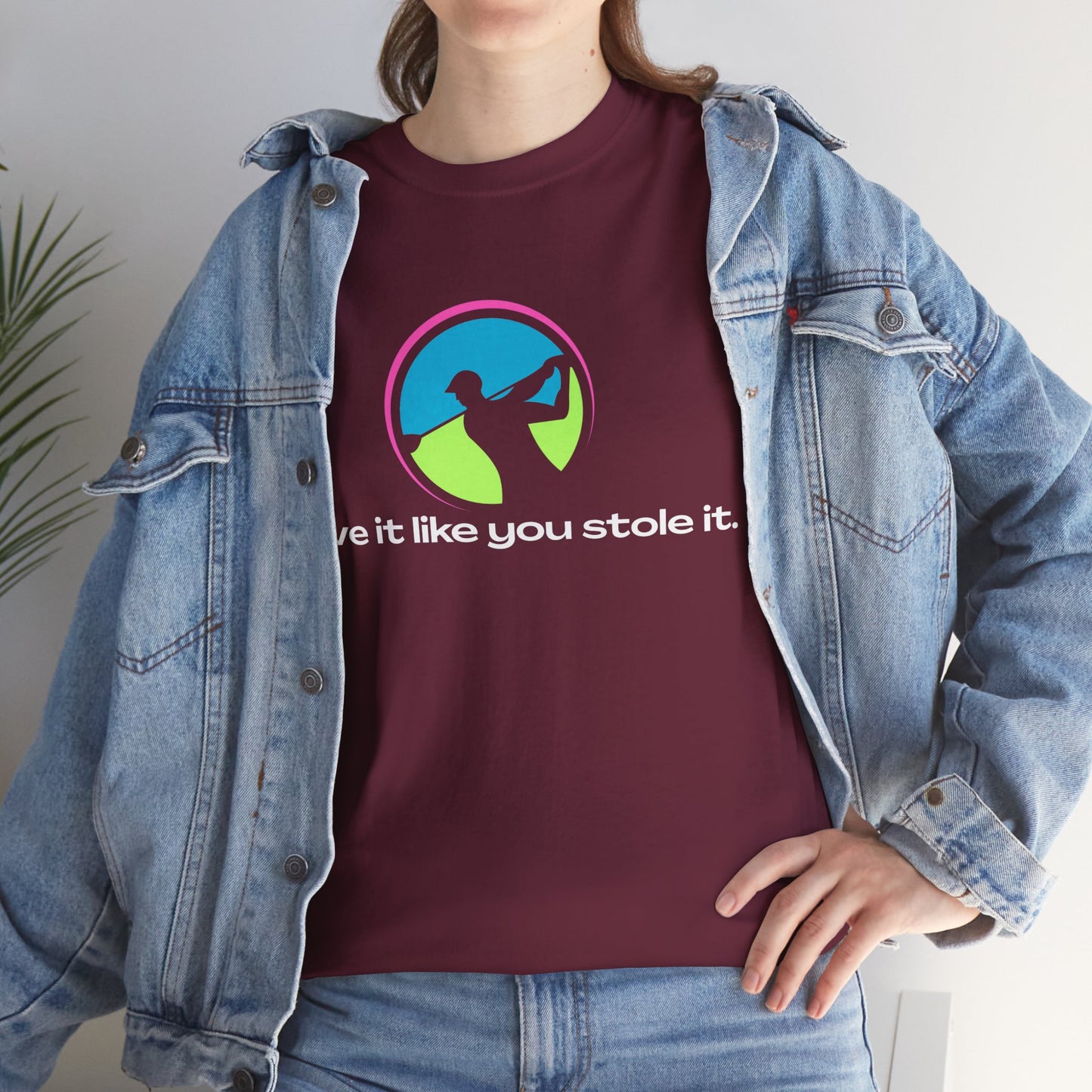 Drive It Like You Stole It.   Graphic T-Shirt