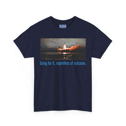 Going For It, Regardless of Outcome  Graphic T-Shirt