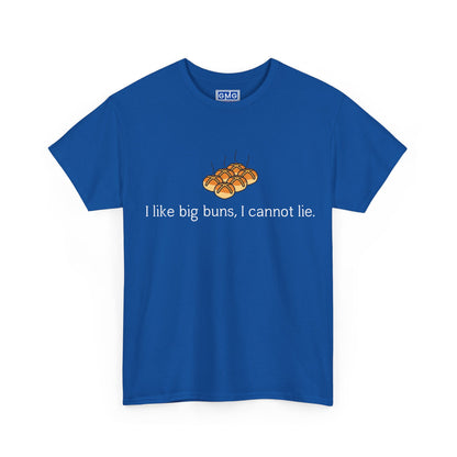 I Like Big Buns I Cannot Lie -Baker's T-Shirt