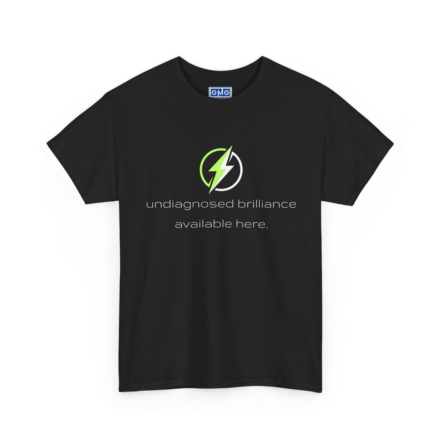 Undiagnosed Brilliance Available Here   Graphic T-Shirt