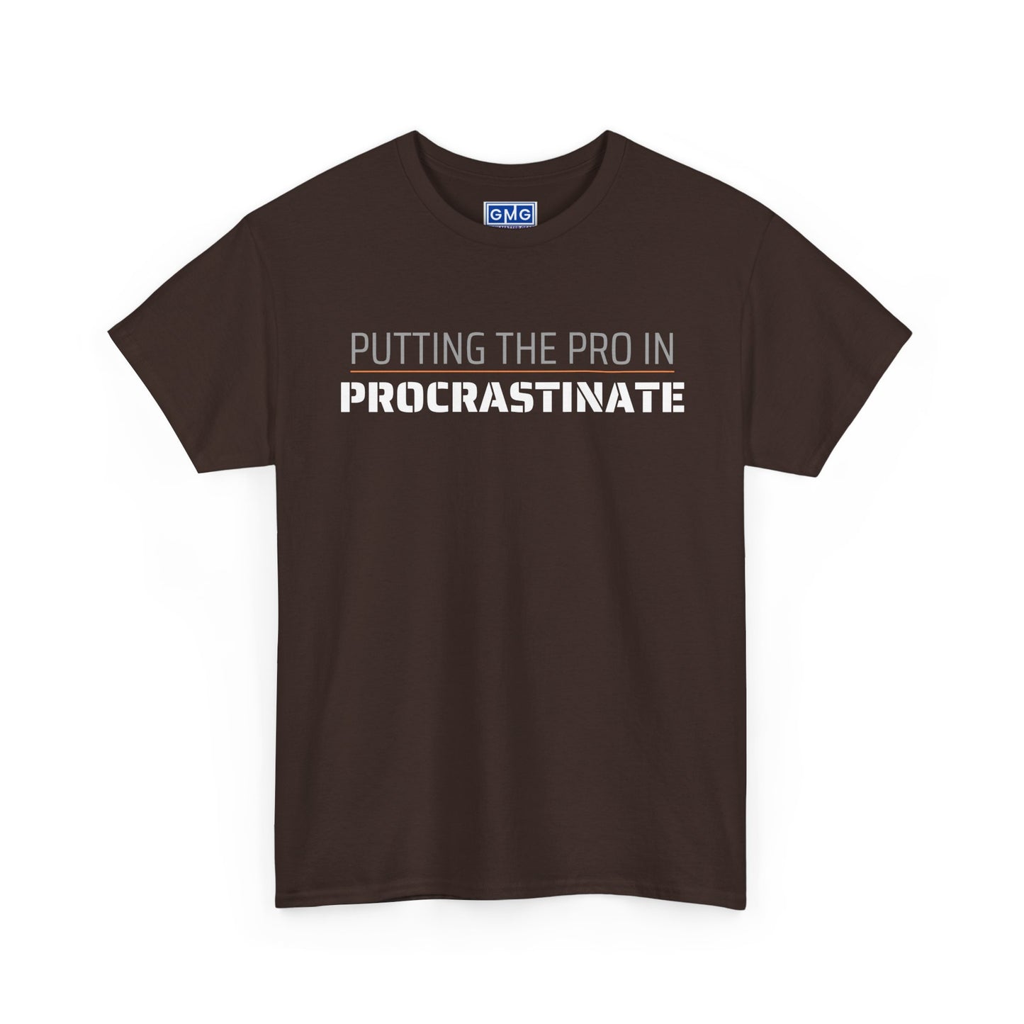 Putting The Pro In Procrastinate   Graphic T-Shirt