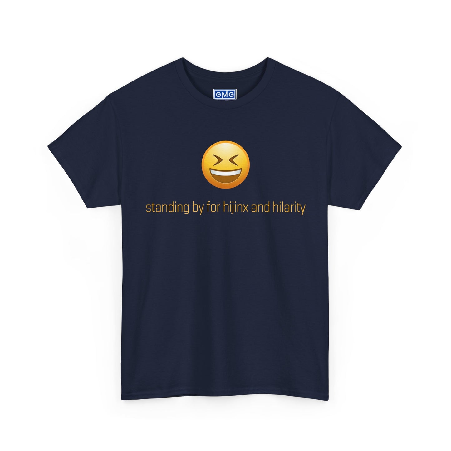 Standing By For Hijinx and Hilarity  Graphic T-Shirt