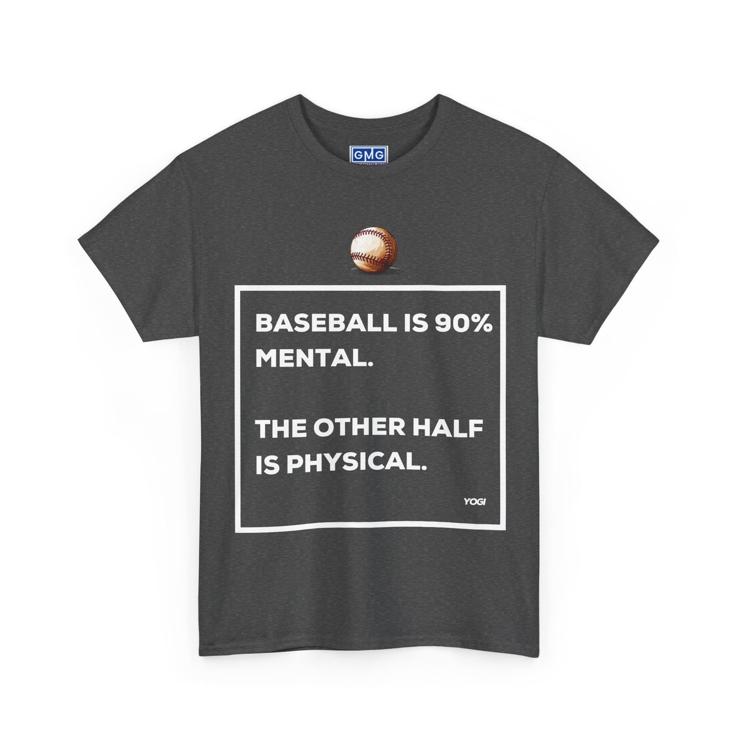 Baseball is 90% Mental    Graphic T-Shirt