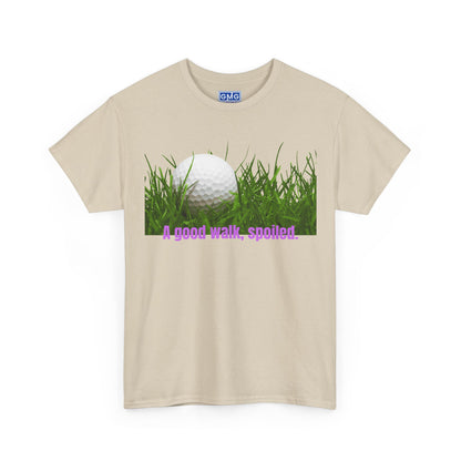 A Good Walk Spoiled Classic Golf T-Shirt