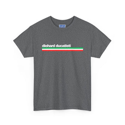 Diehard Ducati Fan T-Shirt