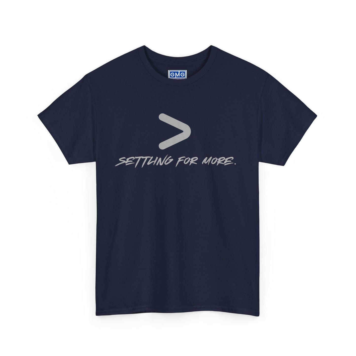 Settling For More  Graphic T-Shirt