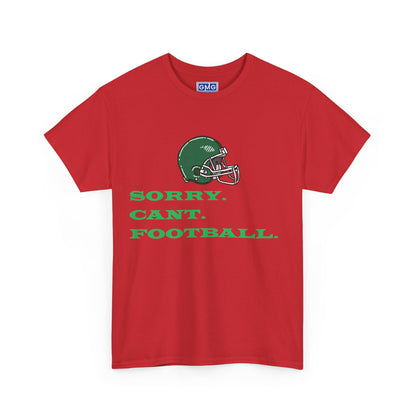 Sorry. Can't. Football   Graphic T-Shirt