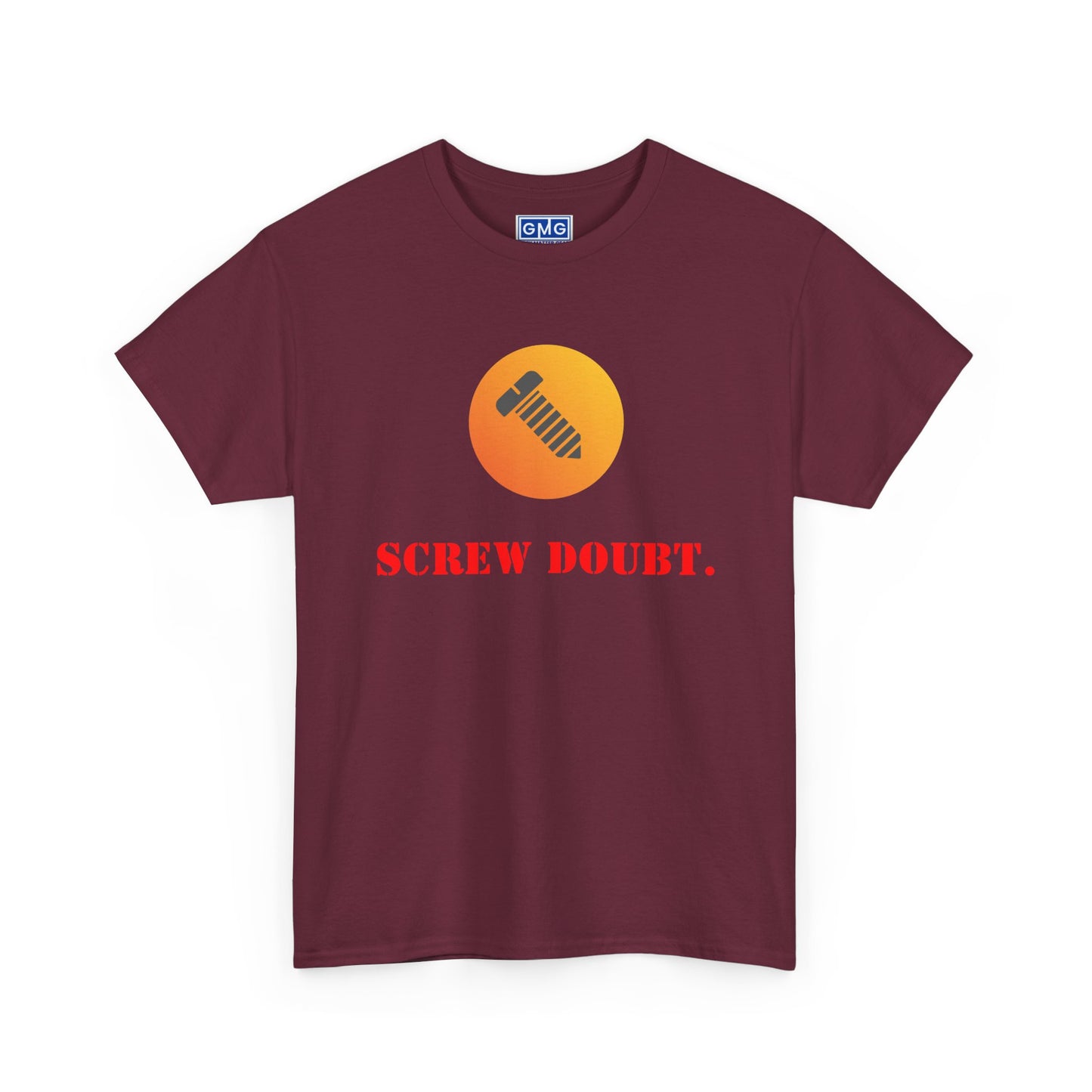 Screw Doubt -  Graphic T-Shirt