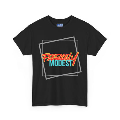 Fiercely Modest   Graphic T-Shirt