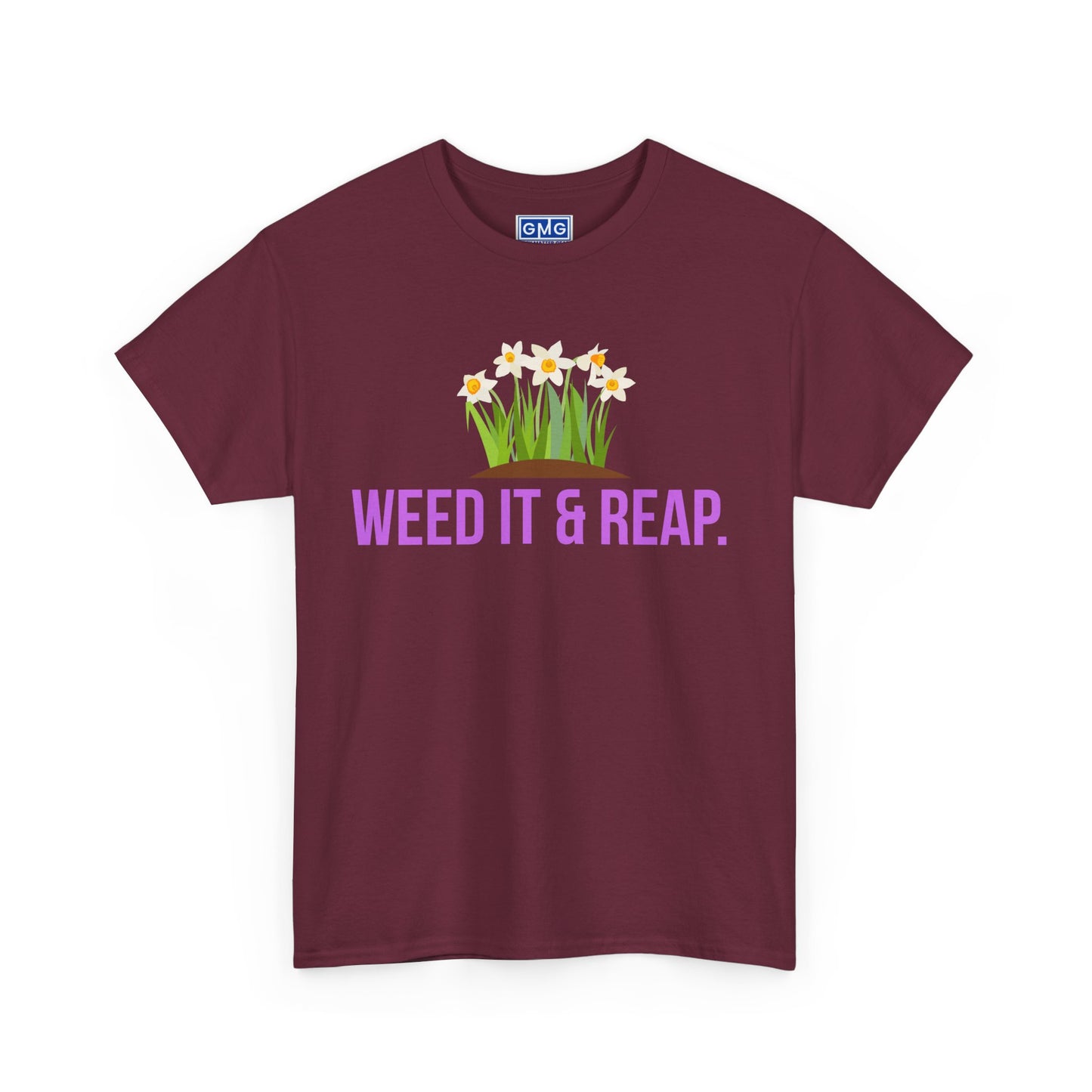 Weed It & Reap.   Graphic T-Shirt