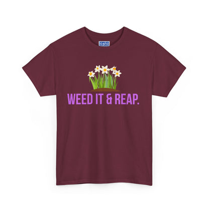 Weed It & Reap.   Graphic T-Shirt