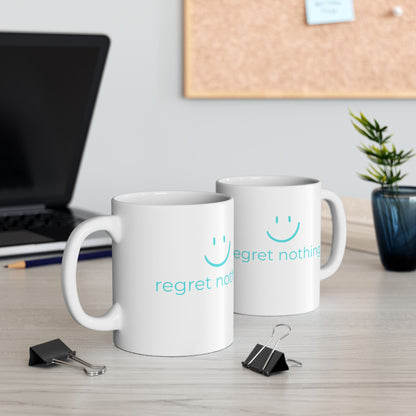 Regret Nothing Ceramic Mug, Fun Ceramic Mug,  Fun Coffee Mug, for the Bold Mind -  Fun Tea Mug
