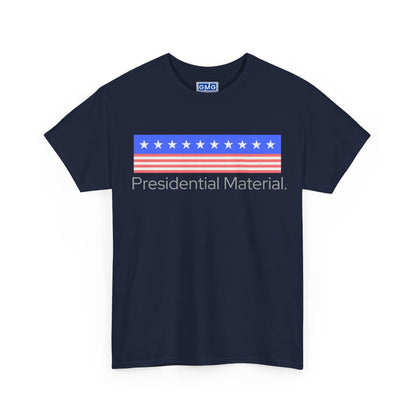 Presidential Material   Graphic T-Shirt