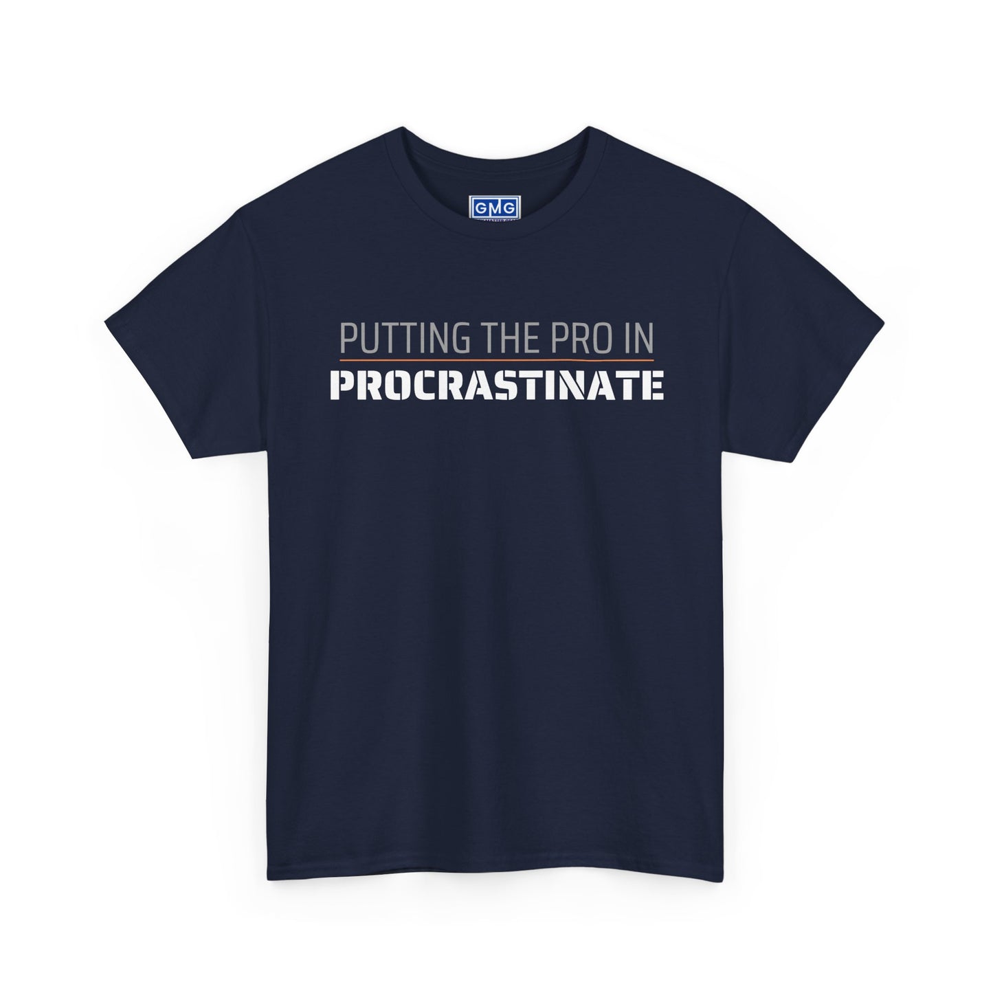 Putting The Pro In Procrastinate   Graphic T-Shirt